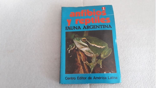 Anfibios Y Reptiles 1. Fauna Argentina. Centro Editor De Amé