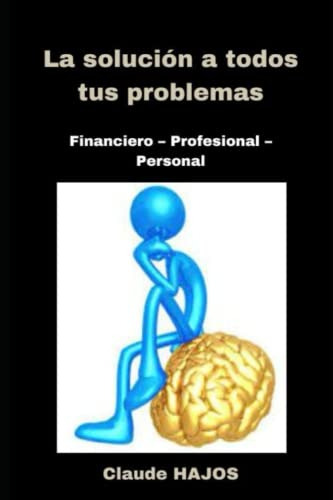 La Solucion A Todos Tus Problemas: Financiero  Profesional