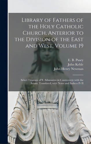 Library Of Fathers Of The Holy Catholic Church, Anterior To The Division Of The East And West, Vo..., De Pusey, E. B. (edward Bouverie) 1800-. Editorial Legare Street Pr, Tapa Dura En Inglés