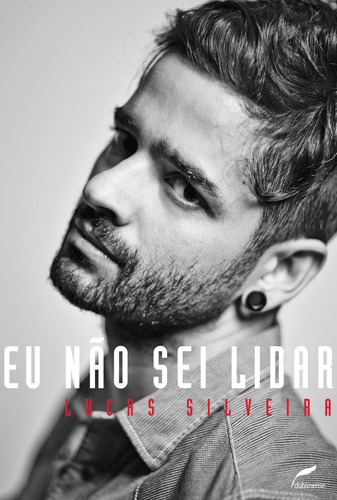 Eu não sei lidar, de Silveira, Lucas. Editora Dublinense Ltda., capa mole em português, 2015