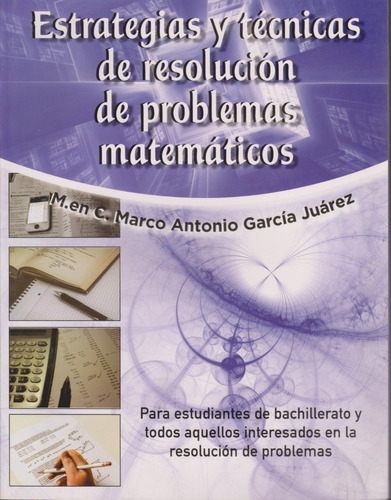 Estrategias Y Tecnicas De Resolucion De Problemas Matematico