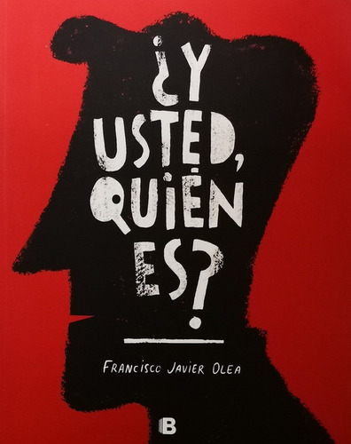 Y Usted Quien Es? - Olea Francisco