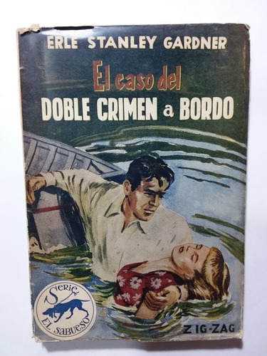 El Caso Del Doble Crimen A Bordo- E Stanley Gardner 1951