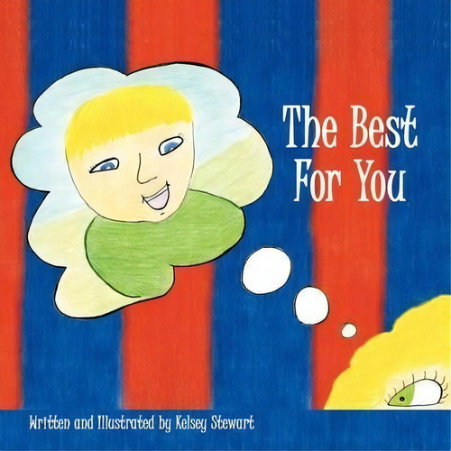 The Best For You, De Kelsey Stewart. Editorial Authorhouse, Tapa Blanda En Inglés