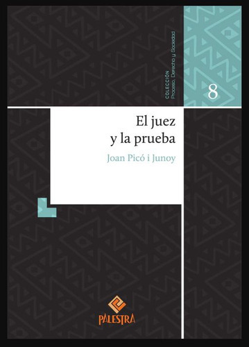El juez y la prueba (Palestra), de Picó i Junoy, Joan. Editorial Palestra, tapa blanda, edición 1 en español, 2023