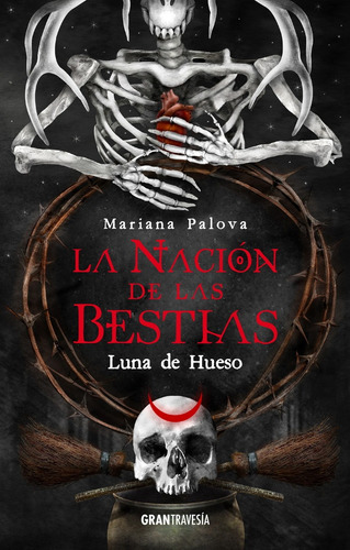 La nación de las bestias 3: Luna de hueso: Blada, de MARIANA PALOVA., vol. 3.0. Editorial Oceano, tapa 1.0, edición la nación de las bestias en español, 2023