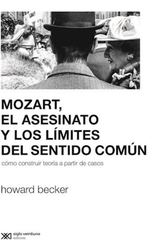 Libro Mozart, El Asesinato Y Los Límites Del Sentido Común