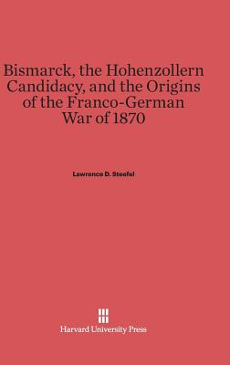 Libro Bismarck, The Hohenzollern Candidacy, And The Origi...