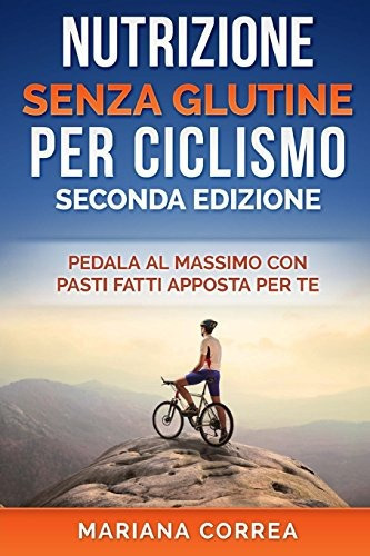 Nutrizione Senza Glutine Per Ciclismo Seconda Edizione Pedal