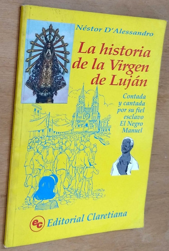 La Historia Virgen Lujan - Nestor D´alessandro - Claretiana