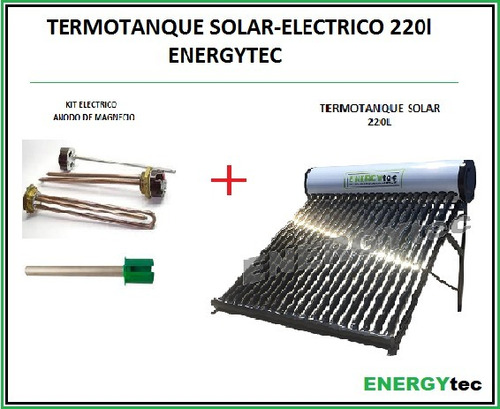 Termotanque Solar 220lts. + Kit Electrico. Energytec