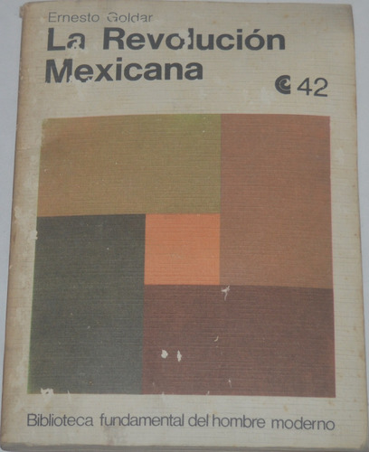 La Revolución Mexicana Ernesto Goldar G07