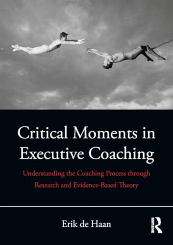 Critical Moments In Executive Coaching (en Inglés) / De Haan