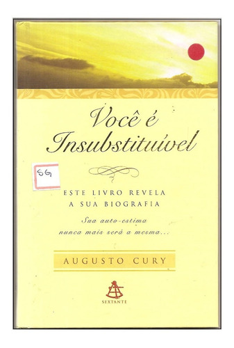 Você É  Insubstituível - Augusto Cury