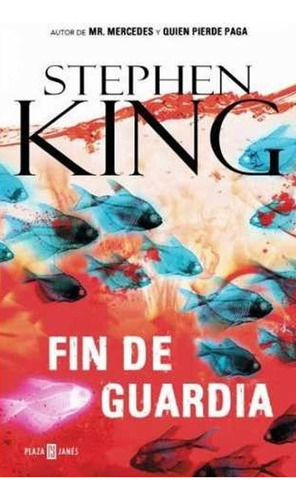 Fin De Guardia - Stephen King