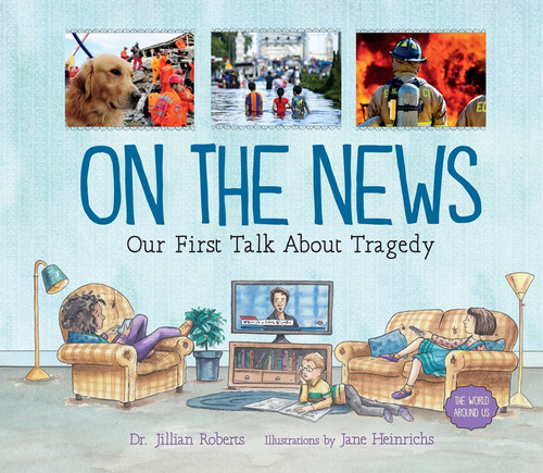 Libro: On The News: Our First Talk About Tragedy (the