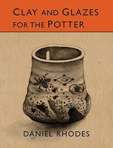 Clay And Glazes For The Potter, De Daniel Rhodes. Editorial Martino Fine Books, Tapa Blanda En Inglés