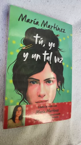 Libro María Martínez - Tú, yo y un tal vez