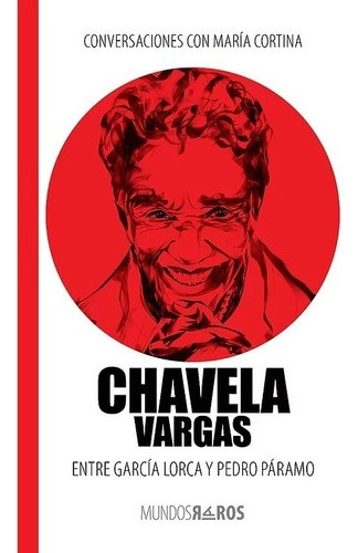 Chavela Vargas.. - María Cortina