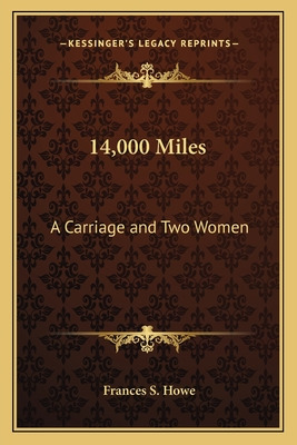 Libro 14,000 Miles: A Carriage And Two Women - Howe, Fran...