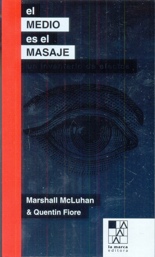El Medio Es El Masaje, Marshall Mcluhan, La Marca