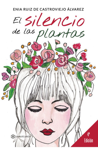 El Silencio De Las Plantas, de Ruiz de Castroviejo Alvarez , Enia.. Editorial Samarcanda, tapa blanda, edición 1.0 en español, 2016
