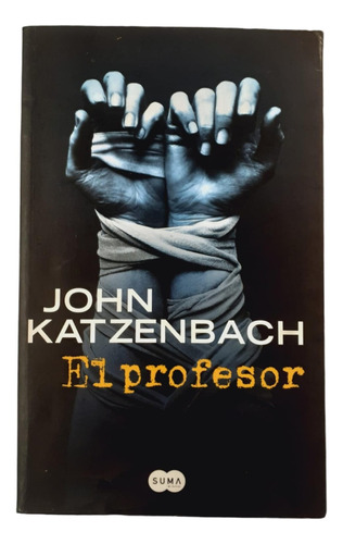 El Profesor - John Katzenbach - Suma