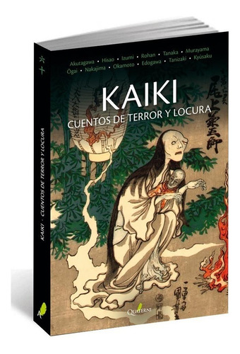 Libro: Kaiki Cuentos De Terror Y Locura. Vv.aa.. Quaterni
