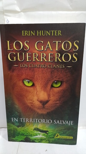 Los Gatos Guerreros Los Cuatro Clanes En Territorio Salvaje