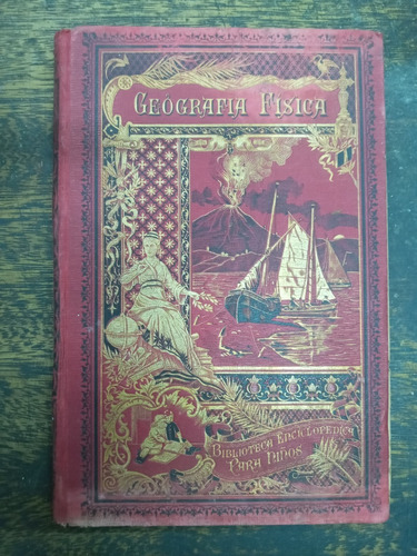 Nociones De Geografia Fisica * Z. Velez De Aragon * 1901 
