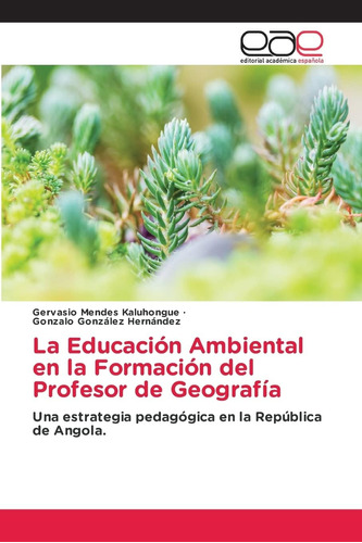 Libro: La Educación Ambiental En La Formación Del Profesor D