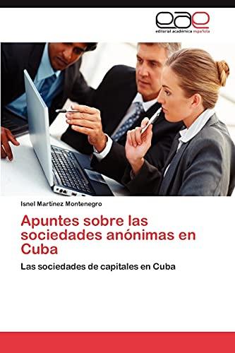 Apuntes Sobre Las Sociedades Anonimas En Cuba: Las Sociedade