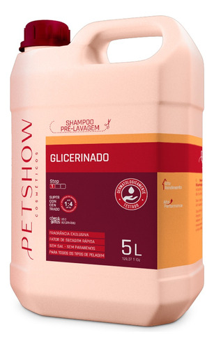 Shampoo Pré Lavagem Glicerinado Pet Show 5Lt