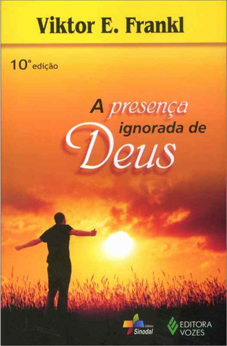 Presença ignorada de Deus, de Frankl, Viktor E.. Editora Vozes Ltda., capa mole em português, 1992