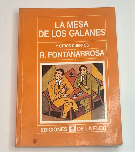 De La Mesa De Los Galanes Y Otros Cuentos Fontanarrosa 