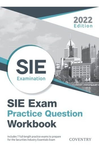 Book : Sie Exam Practice Question Workbook Seven Full-lengt