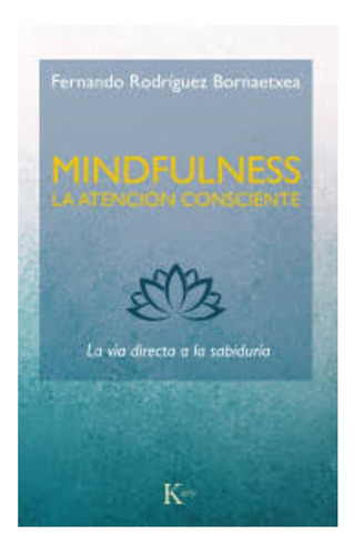 Libro Mindfulness- La Atención Consciente. Envio Grat /234