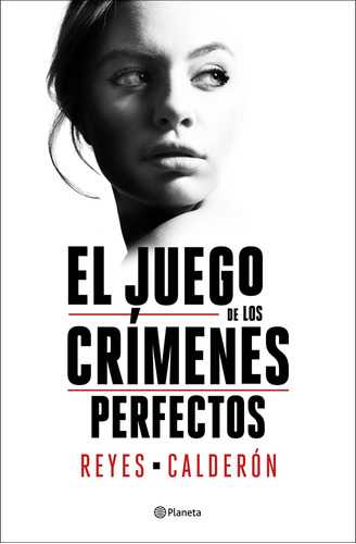 Libro El Juego De Los Crímenes Perfectos De Calderón Reyes