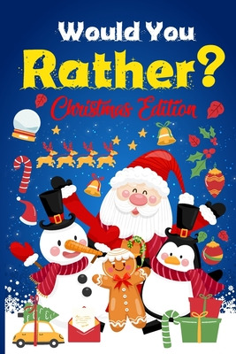 Libro Would You Rather? Christmas Edition: A Fun Game And...