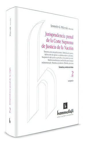 Jurisprudencia penal de la Corte Suprema vol. 2 de Justicia de la Nación,, de PITLEVNIK, LEONARDO G.. Editorial Hammurabi en español