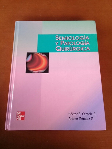 Semiología Y Patología Quirúrgica. Héctor Cantele Medicina 