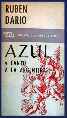 Azul Y Canto A La Argentina. Ruben Darío. Edicom (1970)