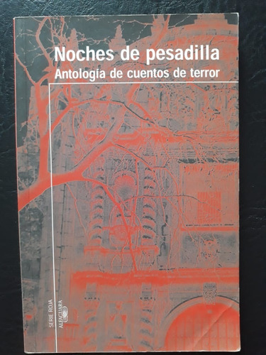 Noches De Pesadilla Antología De Cuentos De Terror Alfaguara