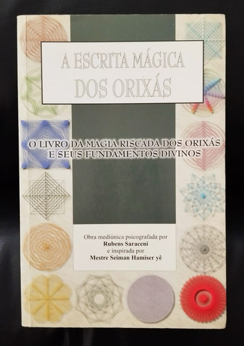 A Escrita Magica Dos Orixas Por Rubens Saraceni Cristális 1a Edição 2000 - Como Novo (Usado)