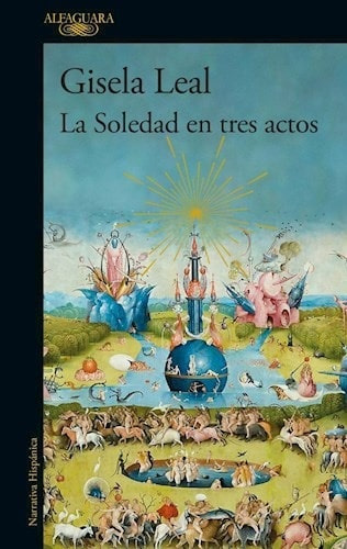 La Soledad En Tres Actos - Gisela Leal