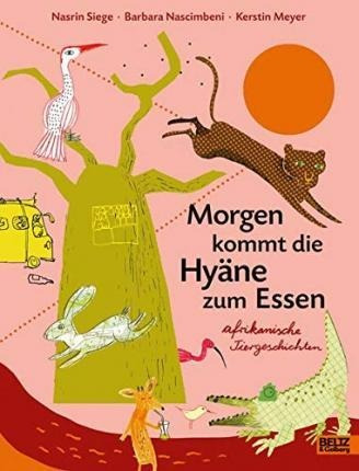 Morgen Kommt Die Hyäne Zum Essen - Nasrin Siege(bestseller)