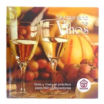 Comprar Semanario De Vinos Guia Y Manual Practico Para Principiantes