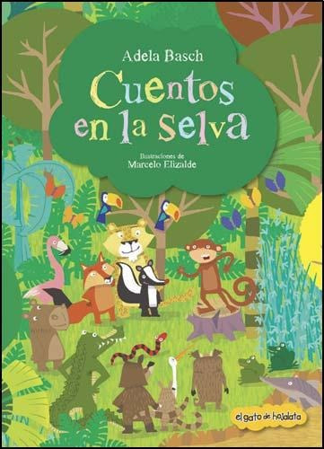 Cuentos En La Selva - Adela Basch