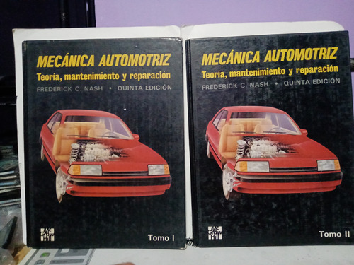 Mecánica Automotriz Teoría, Mtto Y Repar / Frederick C. Nash