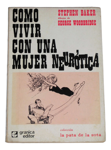 Como Vivir Con Una Mujer Neurotica / Stephen Baker